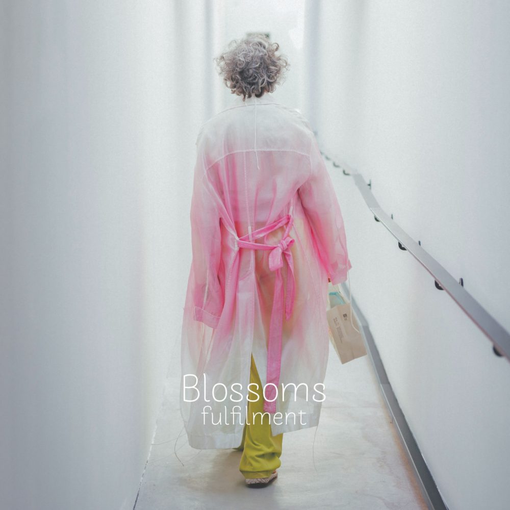 Blossoms fulfilment 【UPCOMING】
